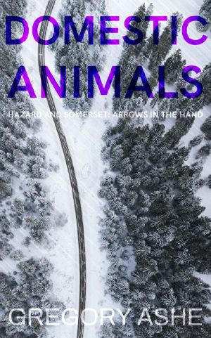 [Hazard and Somerset: Arrows in the Hand 03] • Domestic Animals